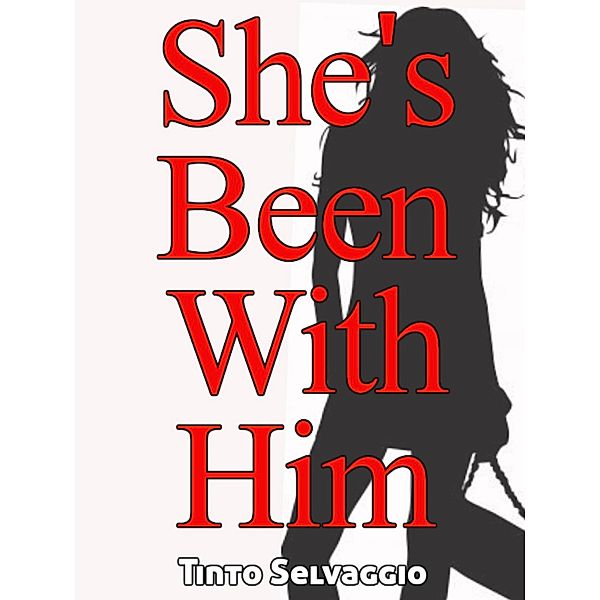 She's Been With Him (He Owns My Wife) / He Owns My Wife, Tinto Selvaggio