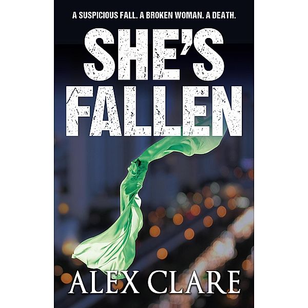 She's Fallen (DI Robyn Bailley, #2) / DI Robyn Bailley, Alex Clare