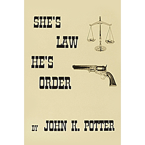 She's Law, He's Order, John K. Potter