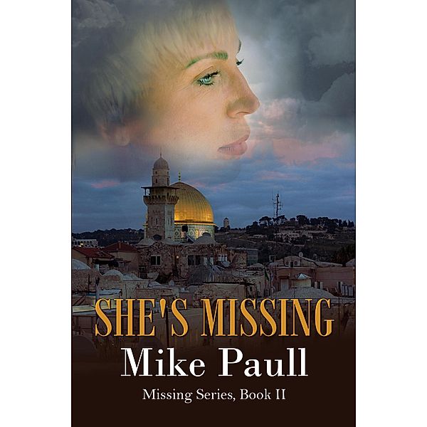 She's Missing (Missing Series, #2) / Missing Series, Mike Paull