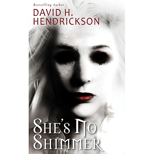 She's No Shimmer, David H. Hendrickson