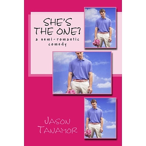 She's the One?, Jason Tanamor