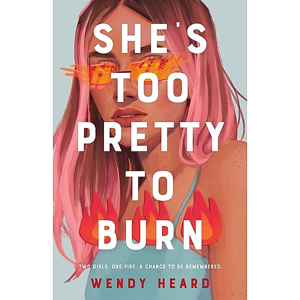 She's Too Pretty to Burn, Wendy Heard