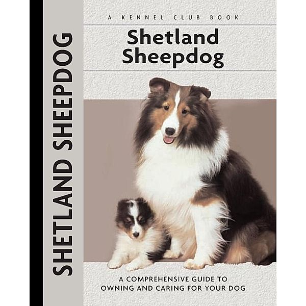 Shetland Sheepdog / Comprehensive Owner's Guide, Charlotte Schwartz