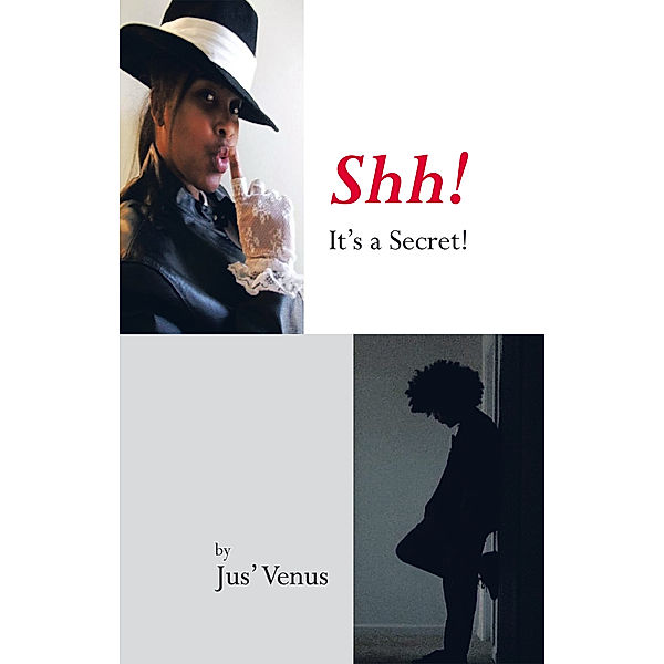Shh! It’S a Secret!, Jus’ Venus