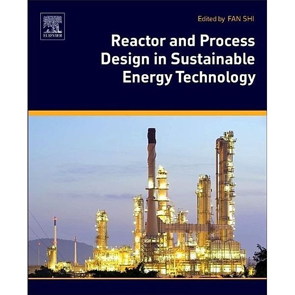 Shi, F: Reactor and Process Design in Sustainable Energy, Fan Shi
