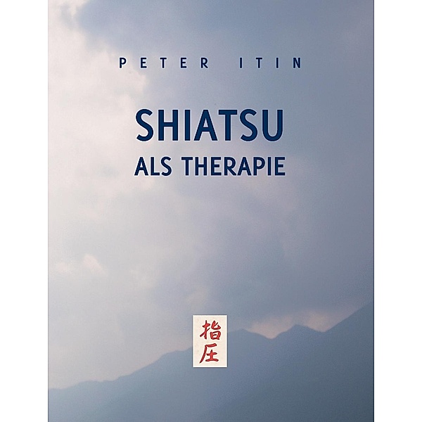 Shiatsu als Therapie, Peter Itin