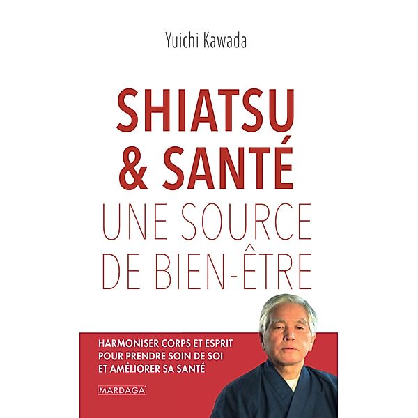 Shiatsu et santé, une source de bien-être, Yuichi Kawada