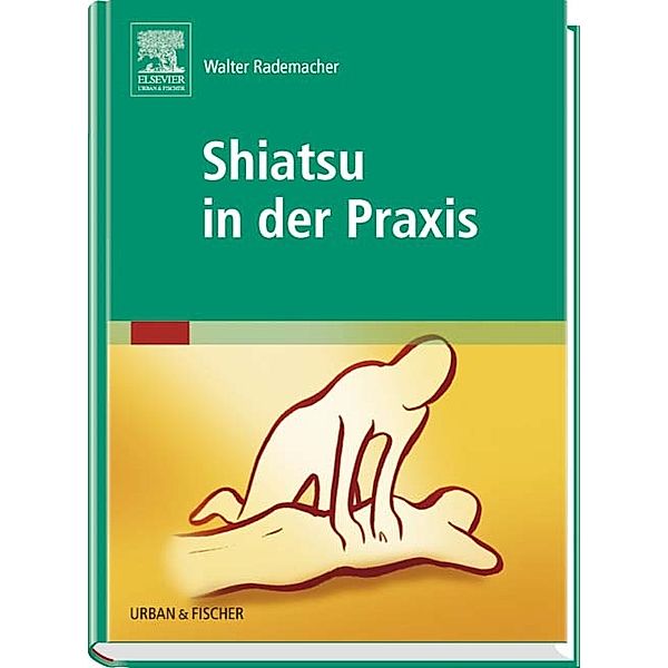 Shiatsu in der Praxis, Walter Rademacher