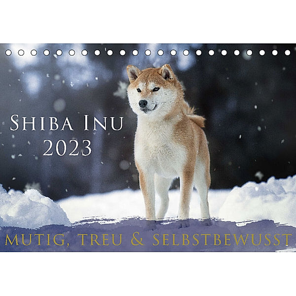 Shiba Inu - mutig, treu, selbstbewusst (Tischkalender 2023 DIN A5 quer), Tamashinu Photography