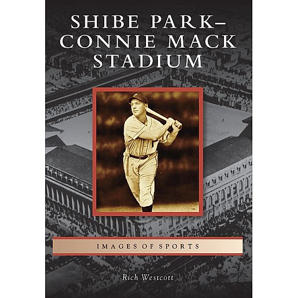 Shibe Park-Connie Mack Stadium, Rich Westcott