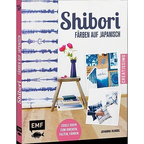 Shibori - Färben auf Japanisch, Johanna Rundel