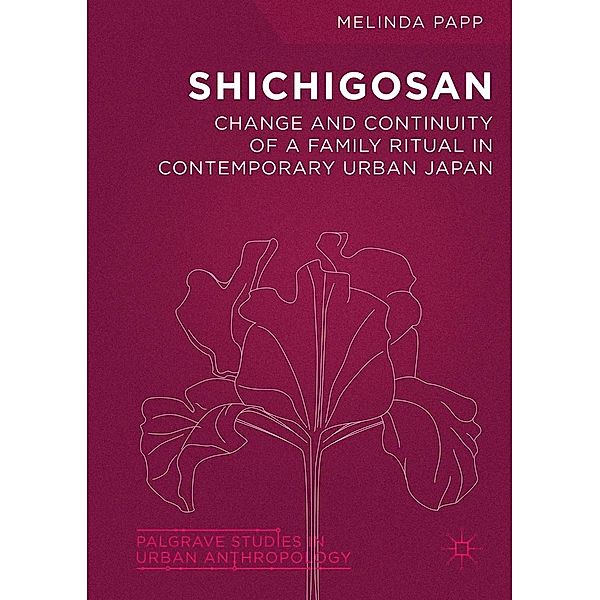 Shichigosan / Palgrave Studies in Urban Anthropology, Melinda Papp