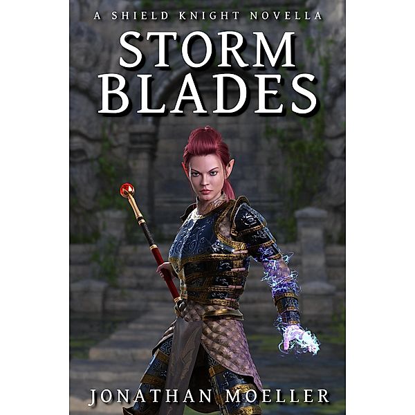 Shield Knight: Stormblades, Jonathan Moeller