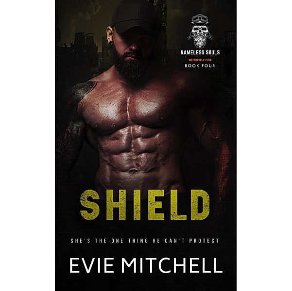 Shield (Nameless Souls MC, #4) / Nameless Souls MC, Evie Mitchell