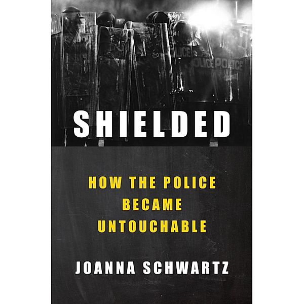 Shielded, Joanna Schwartz