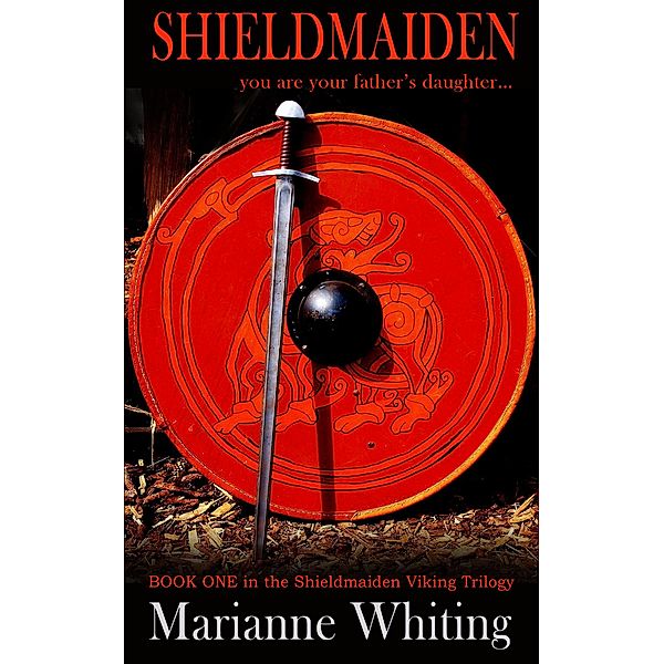 Shieldmaiden / The Shieldmaiden Trilogy, Marianne Whiting