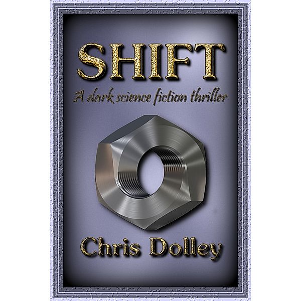 Shift, Chris Dolley