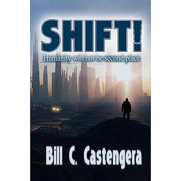 Shift! / Bill C. Castengera, Bill C. Castengera