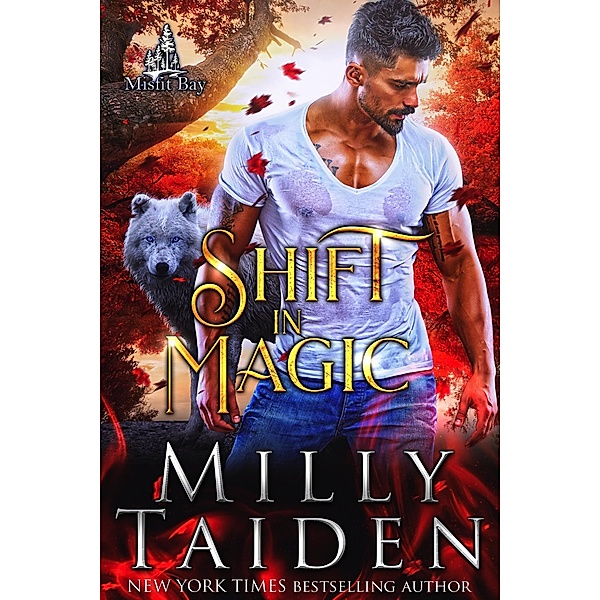 Shift in Magic (Misfit Bay, #1) / Misfit Bay, Milly Taiden