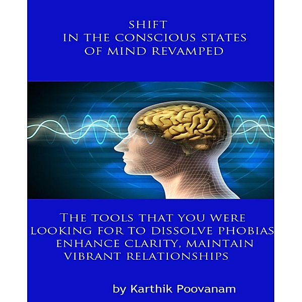 Shift in the conscious states of mind revamped, Karthik Poovanam