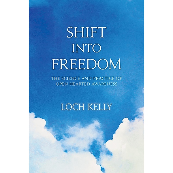 Shift into Freedom, Loch Kelly