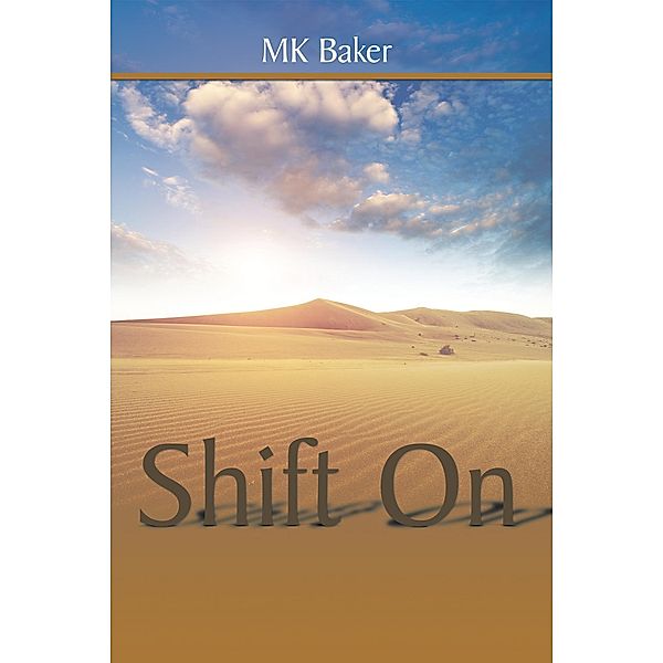 Shift On, Mk Baker