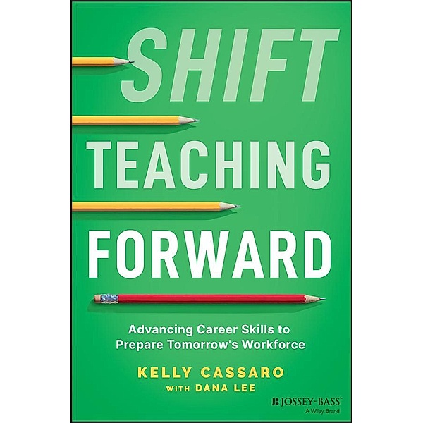 Shift Teaching Forward, Kelly Cassaro, Dana Lee
