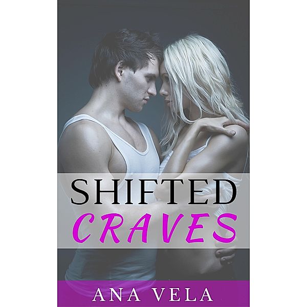 Shifted Craves, Ana Vela