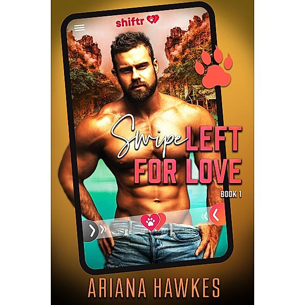 Shifter Dating App Romances: Shiftr: Swipe Left for Love (Book 1), Ariana Hawkes