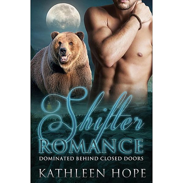 Shifter: Dominated Behind Closed Doors, Kathleen Hope