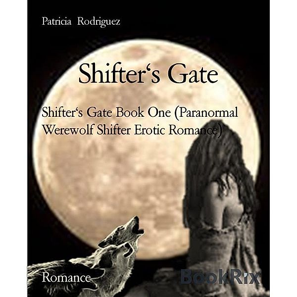 Shifter's Gate, Patricia Rodriguez