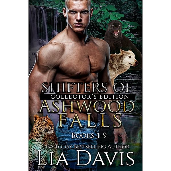 Shifters of Ashwood Falls Collector's Bundle / Shifters of Ashwood Falls, Lia Davis