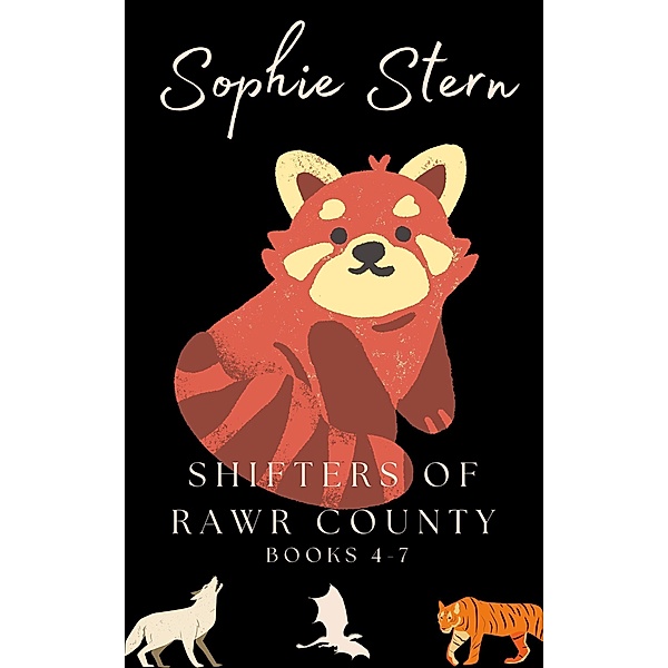Shifters of Rawr County: Books 4-7, Sophie Stern