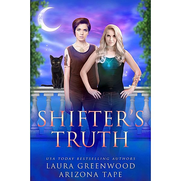 Shifter's Truth (Purple Oasis, #4) / Purple Oasis, Arizona Tape, Laura Greenwood