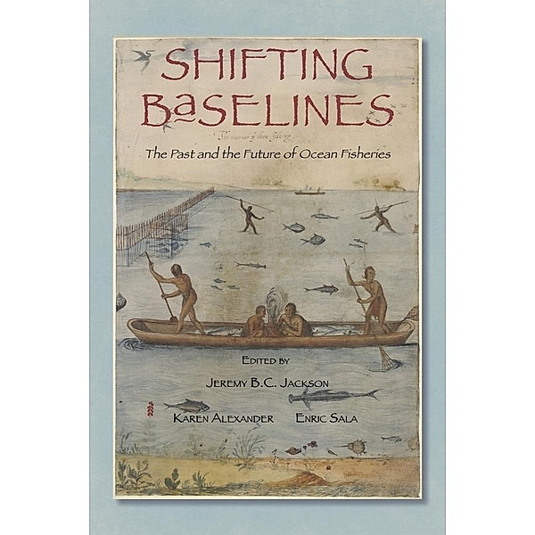 Shifting Baselines, Jeremy B. C. Jackson