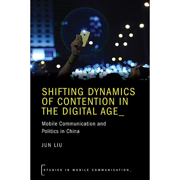 Shifting Dynamics of Contention in the Digital Age, Jun Liu