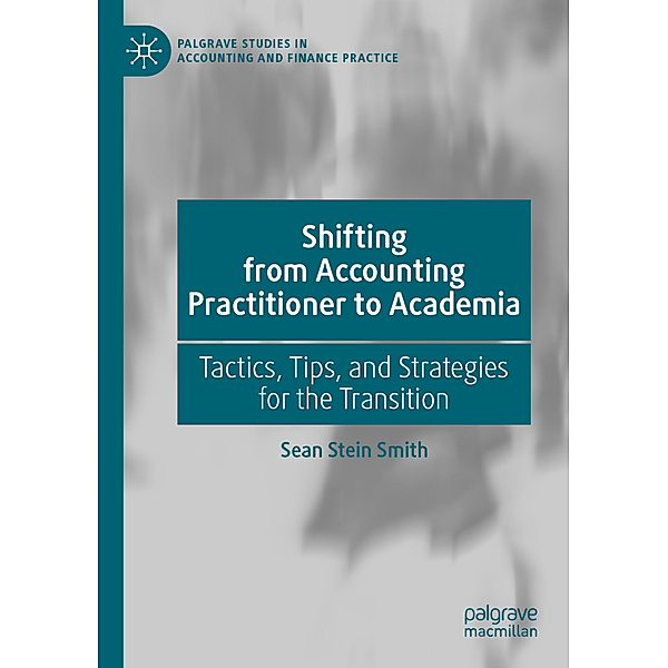 Shifting from Accounting Practitioner to Academia, Sean Stein Smith