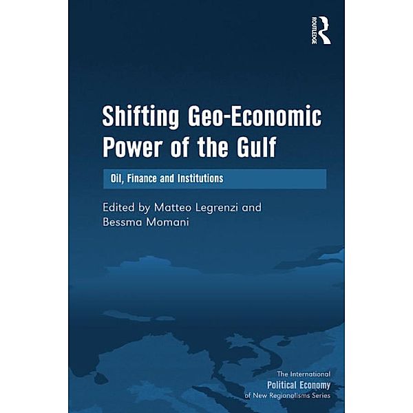 Shifting Geo-Economic Power of the Gulf, Bessma Momani