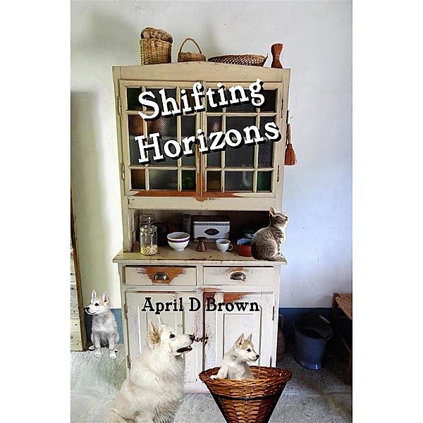 Shifting Horizons, April D Brown