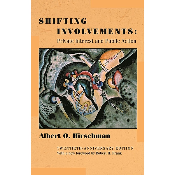 Shifting Involvements / Eliot Janeway Lectures on Historical Economics, Albert O. Hirschman