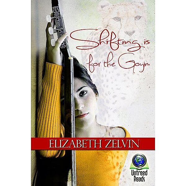 Shifting Is for the Goyim / Untreed Reads, Elizabeth Zelvin