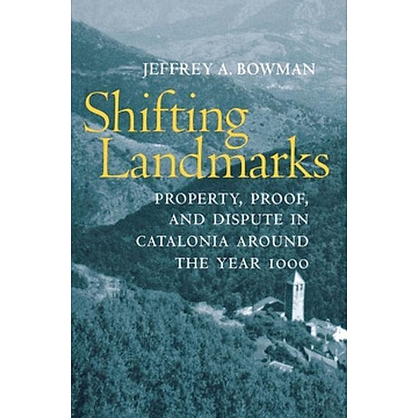 Shifting Landmarks / Conjunctions of Religion and Power in the Medieval Past, Jeffrey A. Bowman