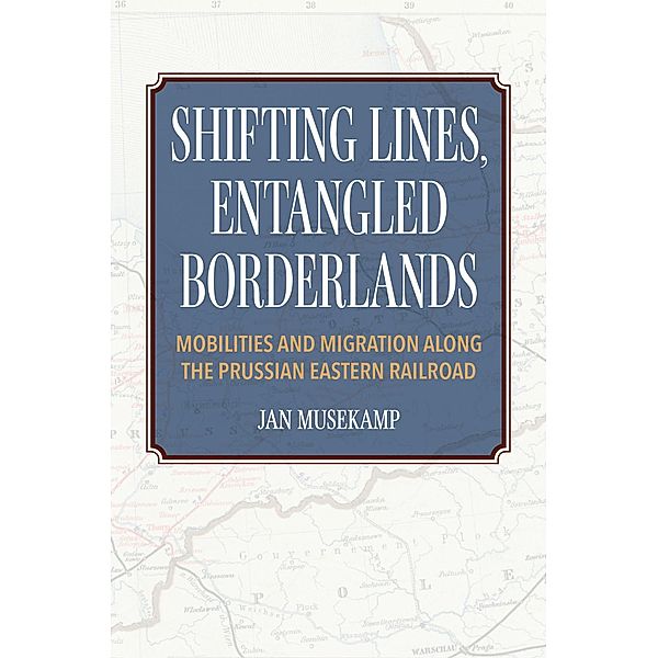 Shifting Lines, Entangled Borderlands, Jan Musekamp