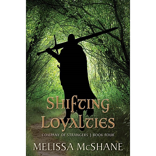 Shifting Loyalties (Company of Strangers, #4), Melissa McShane