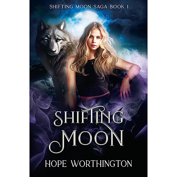 Shifting Moon / Shifting Moon Sage Bd.1, Hope Worthington