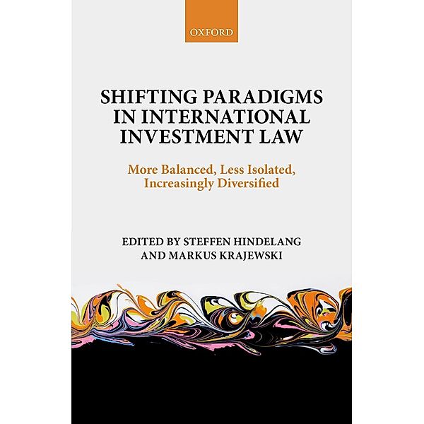 Shifting Paradigms in International Investment Law