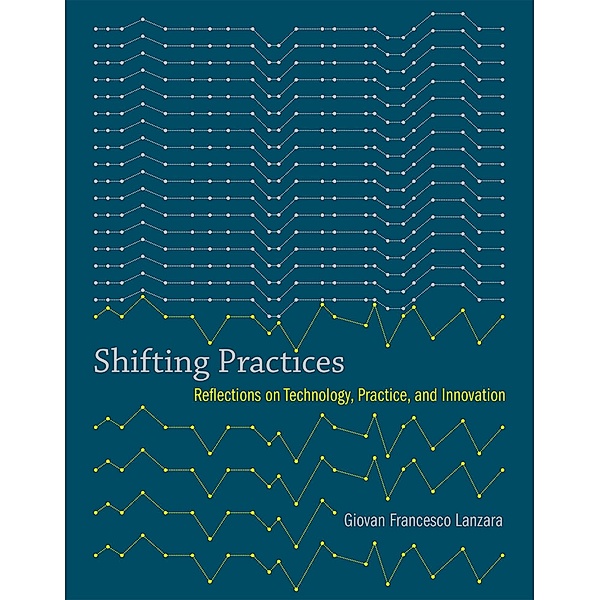 Shifting Practices / Acting with Technology, Giovan Francesco Lanzara