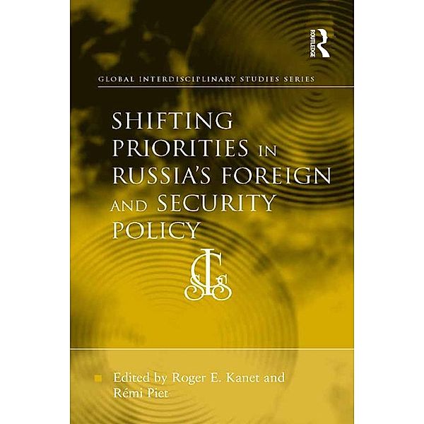 Shifting Priorities in Russia's Foreign and Security Policy, Remi Piet