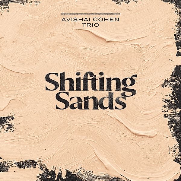 Shifting Sands (180 Gr. Black Vinyl), Avishai Cohen Trio